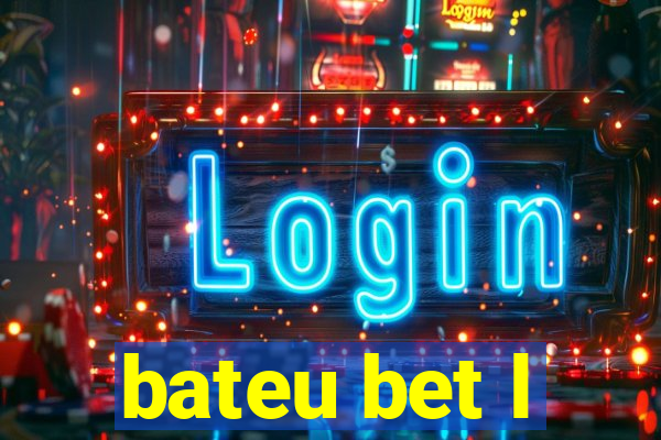 bateu bet l